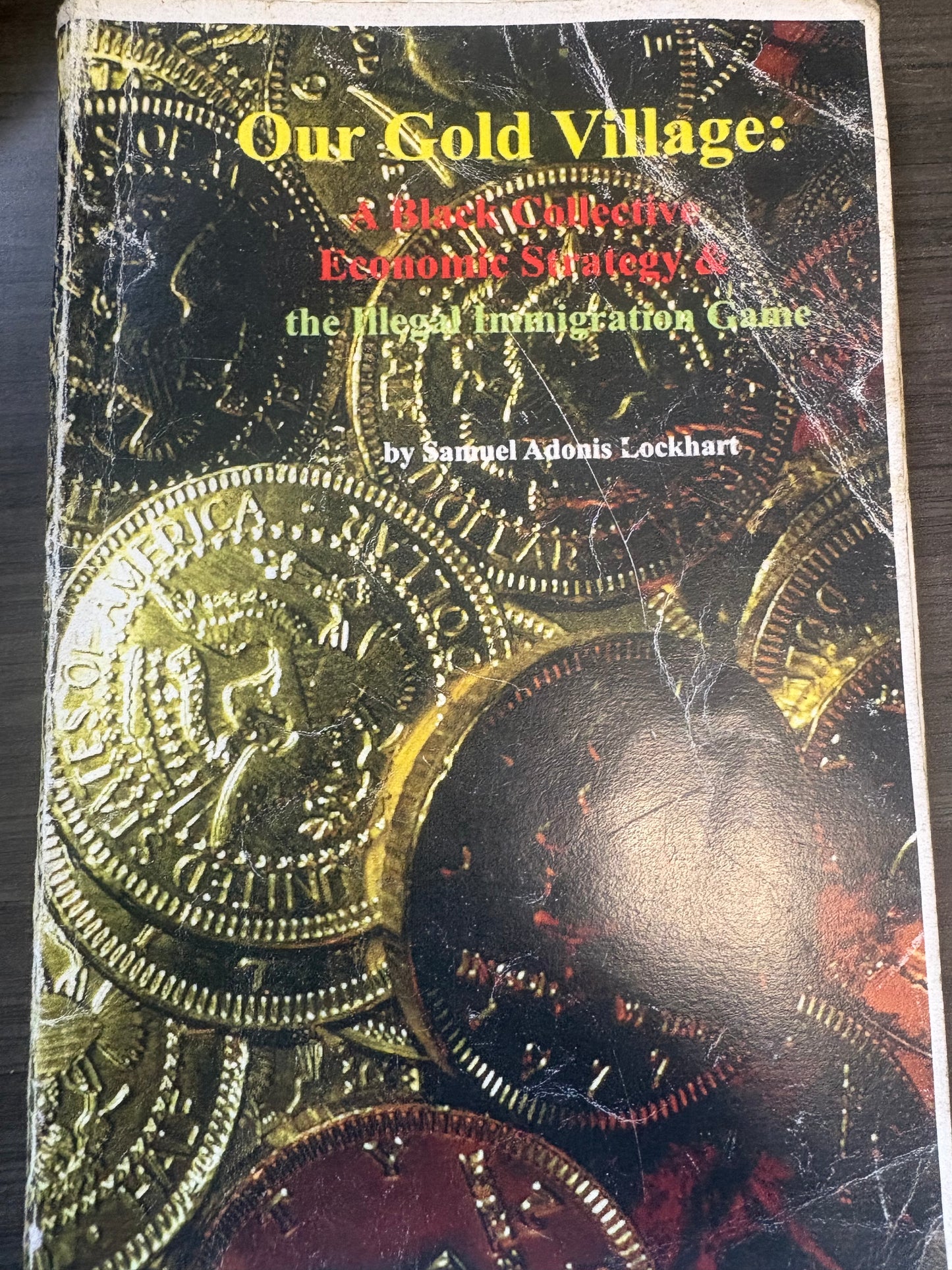 Our Gold Village:A Black Collective Economic Strategy & the Illegal Immigration Game 2nd Edition (correct download)only on Shopify